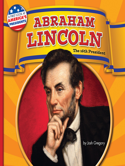 Title details for Abraham Lincoln by Josh Gregory - Available